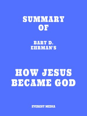 cover image of Summary of Bart D. Ehrman's How Jesus Became God